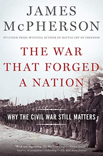 9780190658533: The War That Forged a Nation: Why the Civil War Still Matters