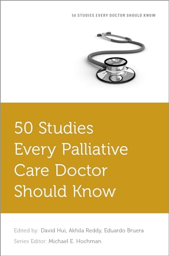 Stock image for 50 Studies Every Palliative Care Doctor Should Know (Fifty Studies Every Doctor Should Know) for sale by Seattle Goodwill