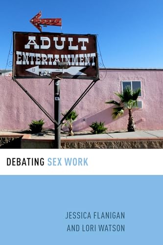 9780190659899: Debating Sex Work (Debating Ethics)