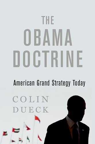 Imagen de archivo de The Obama Doctrine : American Grand Strategy Today a la venta por Better World Books: West