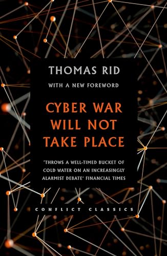 Beispielbild fr Cyber War Will Not Take Place (Conflict Classics) zum Verkauf von Wonder Book