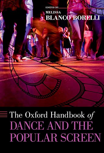 Stock image for The Oxford Handbook of Dance and the Popular Screen for sale by Better World Books: West