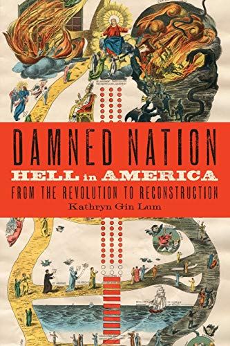 9780190662042: Damned Nation: Hell in America from the Revolution to Reconstruction