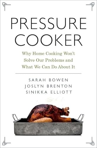 Beispielbild fr Pressure Cooker : Why Home Cooking Won't Solve Our Problems and What We Can Do about It zum Verkauf von Better World Books