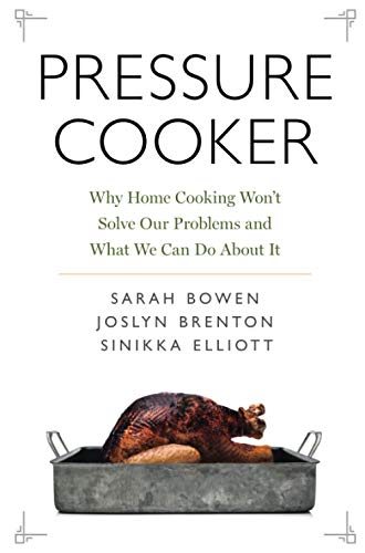 Stock image for Pressure Cooker: Why Home Cooking Won't Solve Our Problems and What We Can Do About It for sale by SecondSale