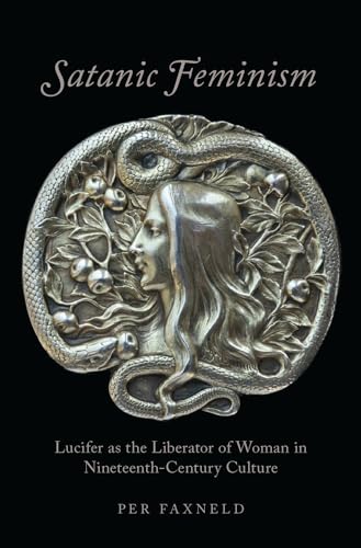 Beispielbild fr Satanic Feminism: Lucifer as the Liberator of Woma Format: Hardcover zum Verkauf von INDOO