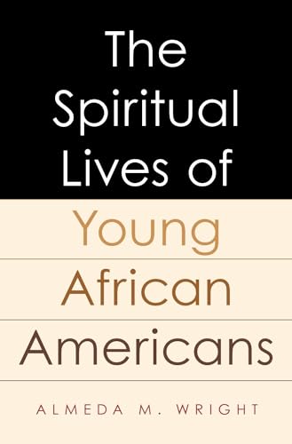 Stock image for The Spiritual Lives of Young African Americans for sale by Better World Books