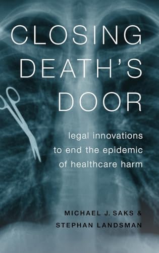 Beispielbild fr Closing Death's Door: Legal Innovations to End the Epidemic of Healthcare Harm zum Verkauf von GF Books, Inc.