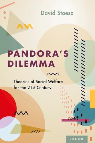 Stock image for Pandora's Dilemma Theories of Social Welfare for the 21st Century for sale by TextbookRush