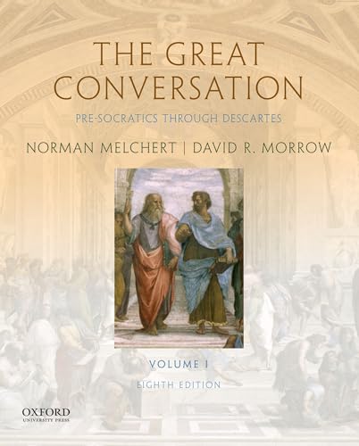 Stock image for The Great Conversation : Volume I: Pre-Socratics Through Descartes for sale by Better World Books