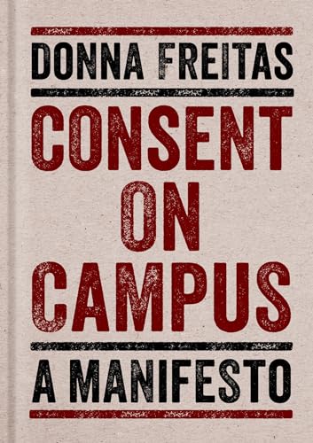 Beispielbild fr Consent on Campus: A Manifesto zum Verkauf von SecondSale