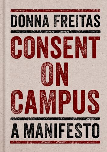 Imagen de archivo de Consent on Campus: A Manifesto a la venta por SecondSale