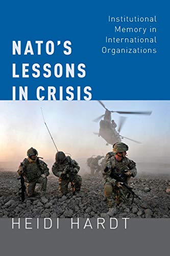 Beispielbild fr NATO's Lessons in Crisis: Institutional Memory in International Organizations zum Verkauf von Housing Works Online Bookstore