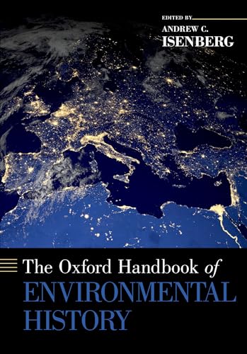 Imagen de archivo de The Oxford Handbook of Environmental History (Oxford Handbooks) a la venta por Books From California