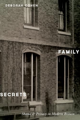 Beispielbild fr Family Secrets : Shame and Privacy in Modern Britain zum Verkauf von Better World Books