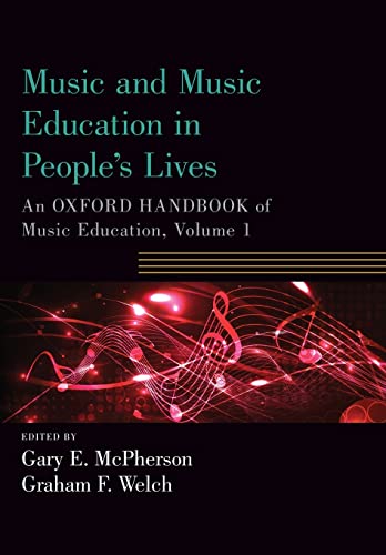 Beispielbild fr OHB MUS & MUS EDUC PEOP LIVES V1 OHBK P: An Oxford Handbook of Music Education, Volume 1 (Oxford Handbooks) zum Verkauf von Housing Works Online Bookstore