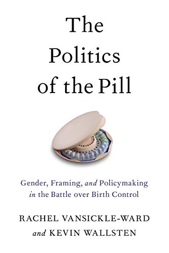 Stock image for The Politics of the Pill for sale by Goodwill Southern California