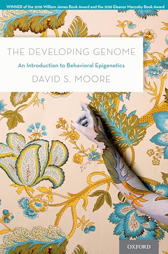 Stock image for The Developing Genome: An Introduction to Behavioral Epigenetics for sale by Blackwell's