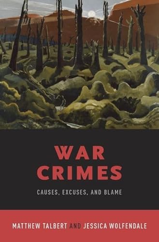 Imagen de archivo de War Crimes: Causes, Excuses, and Blame a la venta por Irish Booksellers