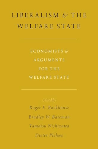Beispielbild fr Liberalism and the Welfare State: Economists and Arguments for the Welfare State zum Verkauf von HPB-Red