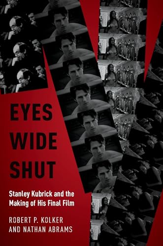 9780190678036: Eyes Wide Shut: Stanley Kubrick and the Making of His Final Film