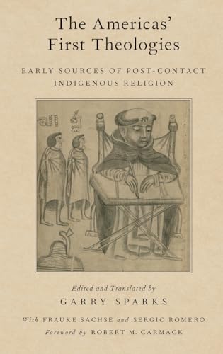 Stock image for The Americas' First Theologies: Early Sources of Post-contact Indigenous Religion for sale by Revaluation Books
