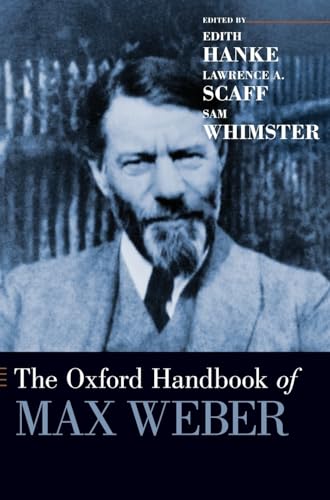 Stock image for The Oxford Handbook of Max Weber (Oxford Handbooks) for sale by Housing Works Online Bookstore