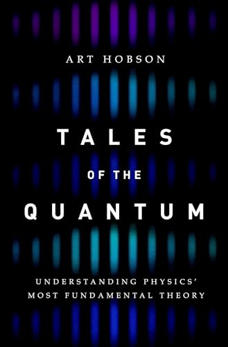 Imagen de archivo de Tales of the Quantum: Understanding Physics' Most Fundamental Theory a la venta por BooksRun