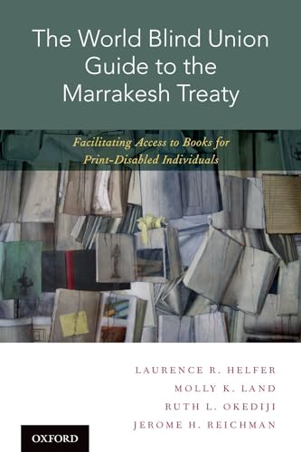 Stock image for World Blind Union Guide to the Marrakesh Treaty: Facilitating Access to Books for Print-Disabled Individuals for sale by ThriftBooks-Atlanta