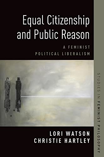 Beispielbild fr Equal Citizenship and Public Reason: A Feminist Political Liberalism zum Verkauf von Buchpark