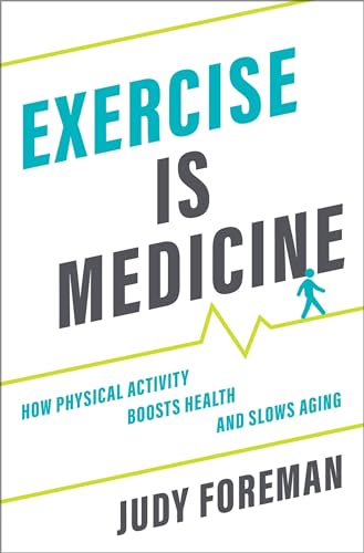 Stock image for Exercise Is Medicine : How Physical Activity Boosts Health and Slows Aging for sale by Better World Books
