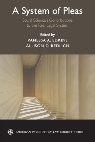 Stock image for A System of Pleas: Social Sciences Contributions to the Real Legal System (American Psychology-Law Society Series) for sale by Ergodebooks