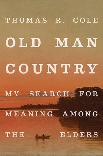 Imagen de archivo de Old Man Country : My Search for Meaning among the Elders a la venta por Better World Books: West