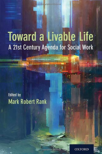 Stock image for Toward a Livable Life: A 21st Century Agenda for Social Work for sale by Housing Works Online Bookstore