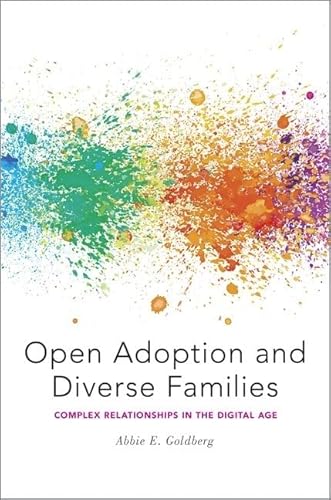 Stock image for Open Adoption and Diverse Families: Complex Relationships in the Digital Age for sale by GF Books, Inc.