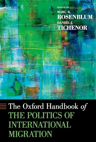 Stock image for Oxford Handbook of the Politics of International Migration (Oxford Handbooks) for sale by Prometei Books