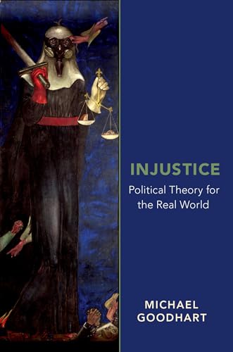 Beispielbild fr Injustice: Political Theory for the Real World zum Verkauf von Blackwell's