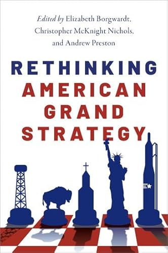 Imagen de archivo de Rethinking American Grand Strategy a la venta por Revaluation Books