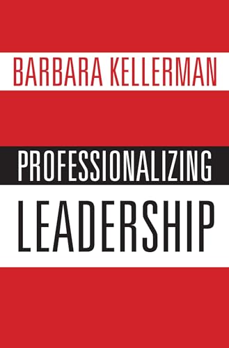 Stock image for Professionalizing Leadership for sale by GF Books, Inc.