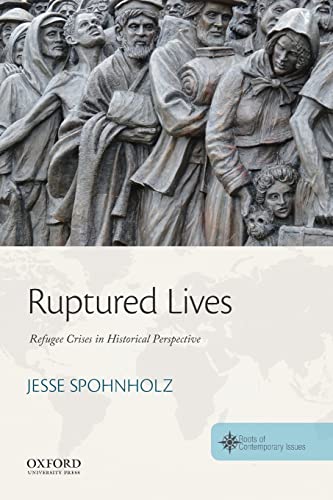 Stock image for Ruptured Lives: Refugee Crises in Historical Perspective for sale by ThriftBooks-Atlanta