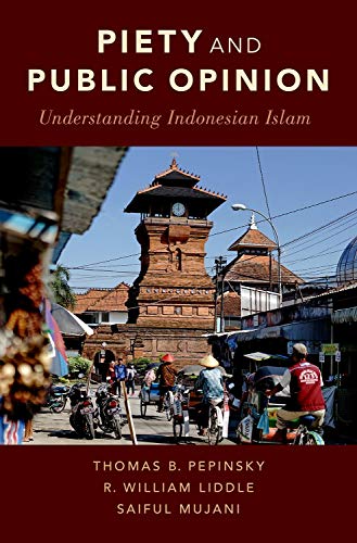 Stock image for Piety and Public Opinion Understanding Indonesian Islam for sale by Michener & Rutledge Booksellers, Inc.
