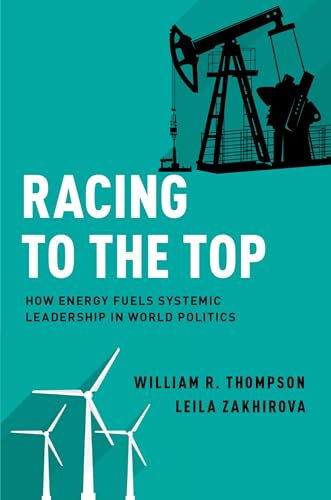 Stock image for Racing to the Top: How Energy Fuels System Leadership in World Politics for sale by SecondSale