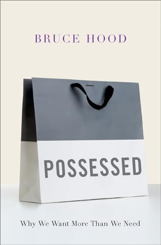 Stock image for Possessed: Why We Want More Than We Need for sale by SecondSale
