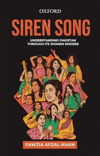 Imagen de archivo de Siren Song : Understanding Pakistan Through Its Women Singers a la venta por Better World Books