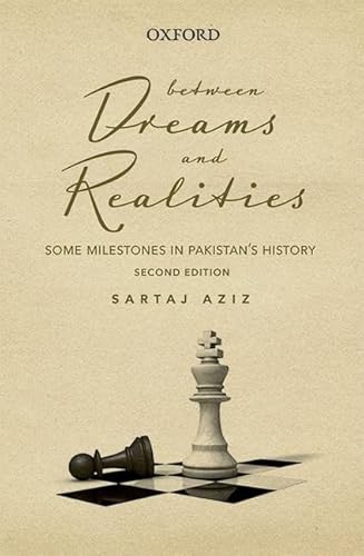 Stock image for Between Dreams and Realities: Some Milestones in Pakistans History for sale by GF Books, Inc.