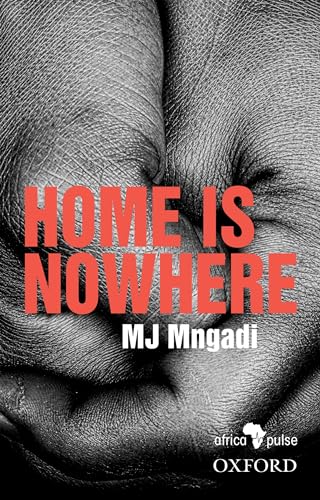 Beispielbild fr Home is Nowhere (Asikho Ndawo Bakithi) zum Verkauf von Revaluation Books