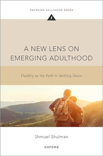 Imagen de archivo de New Lens on Emerging Adulthood : Fluidity As the Path to Settling Down a la venta por GreatBookPrices