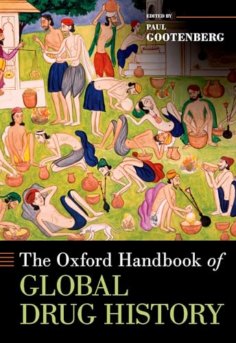Beispielbild fr The Oxford Handbook of Global Drug History zum Verkauf von Blackwell's