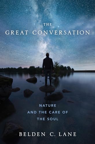 Stock image for The Great Conversation: Nature and the Care of the Soul for sale by ThriftBooks-Dallas
