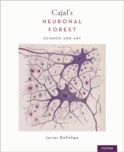Imagen de archivo de Cajal's Neuronal Forest: Science and Art a la venta por Housing Works Online Bookstore
